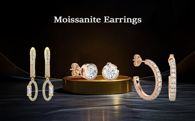 The Ultimate Guide to choose Moissanite Earrings: Studs, Hoops, and More