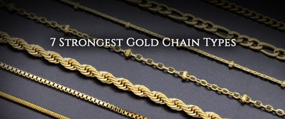 7 Strongest Gold Chains: Built to Last, Just Like Love!