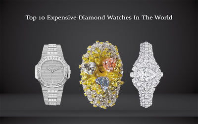 Top 10 Expensive Diamond Watches In The World